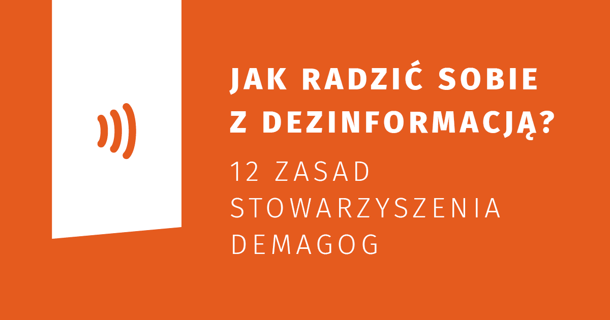 Jak radzić sobie z dezinformacją? 12 zasad Stowarzyszenia Demagog