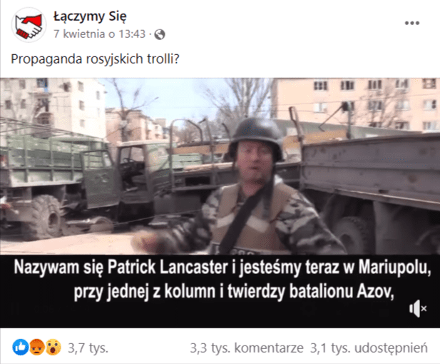 Zrzut ekranu wpisu na Facebooku, w którym napisano “propaganda rosyjskich trolli?”. Poniżej dołączono film z udziałem Patricka Lancastera ubranego w hełm oraz kamizelkę kuloodporną. Na film zareagowało ponad 3,7 tys. osób, a 3,1 udostępniło go.