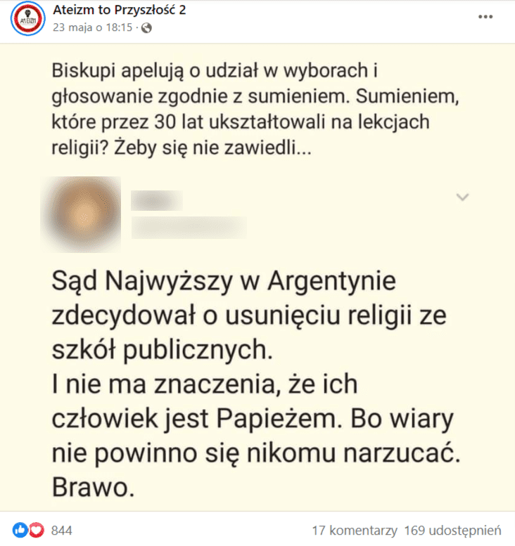 Zrzut ekranu wpisu na Facebooku, w którym podano, że: „Sąd Najwyższy w Argentynie zadecydował o usunięciu religii ze szkół publicznych. I nie ma znaczenie, że ich człowiek jest Papieżem. Bo wiary nie powinno się nikomu narzucać”.