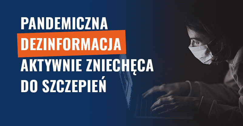 Pandemiczna dezinformacja aktywnie zniechęca do szczepień