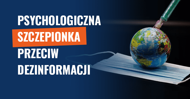 Psychologiczna szczepionka przeciw dezinformacji