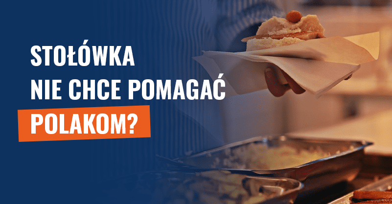 Stołówka nie chce pomagać Polakom? Brakujący kontekst!