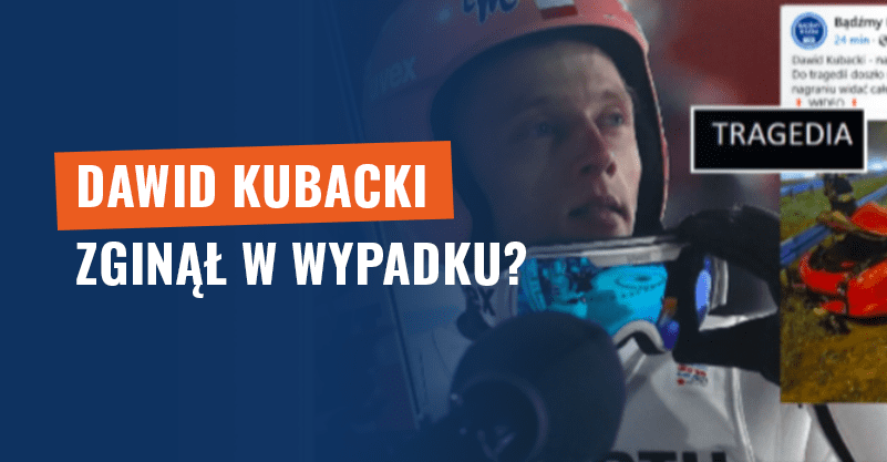 Czy Dawid Kubacki zginął w wypadku? Nie, to znowu scam!