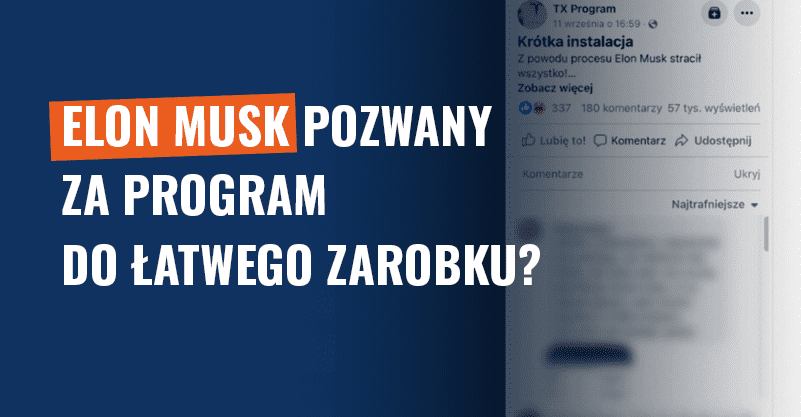 Elon Musk pozwany za program do łatwego zarobku? Fałsz!