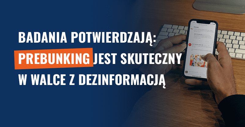 Badania potwierdzają: prebunking jest skuteczny w walce z dezinformacją