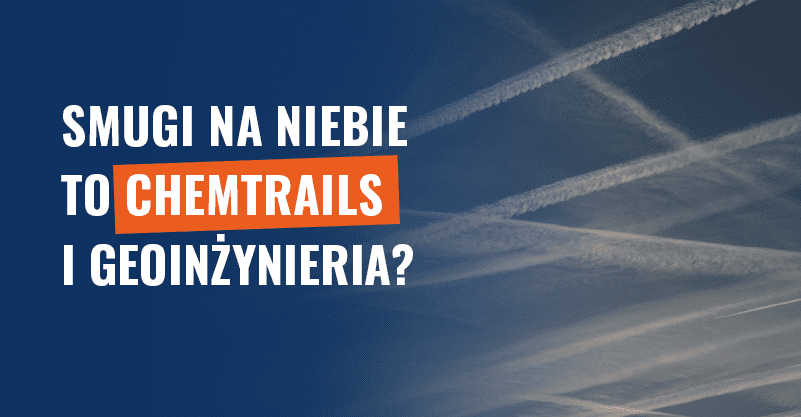 Smugi na niebie to chemtrails i geoinżynieria? To fake news!