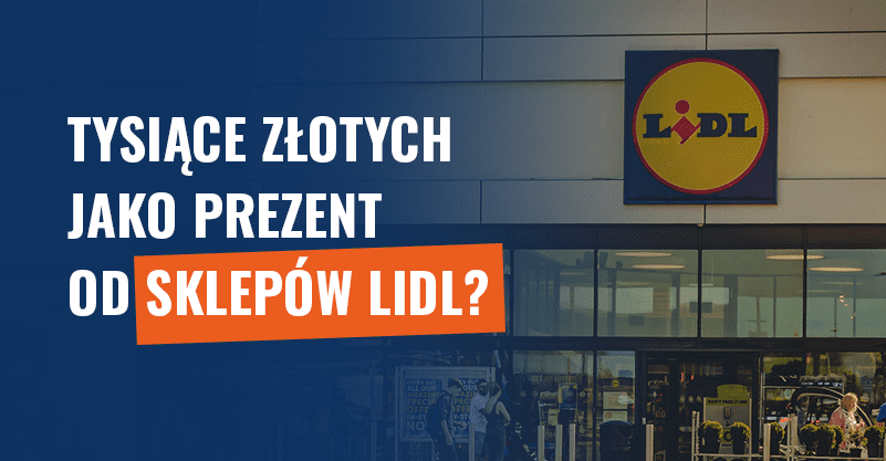 Tysiące złotych jako prezent od sklepów Lidl? Uwaga na oszustwo!