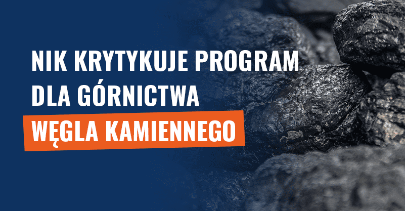 NIK krytykuje program dla górnictwa węgla kamiennego