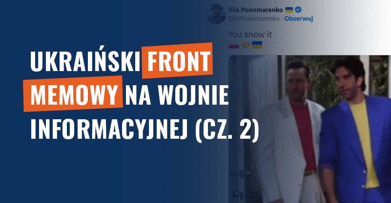 Ukraiński front memowy na wojnie informacyjnej (cz. 2)