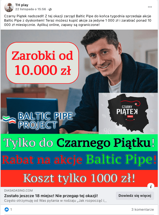 Wpis na Facebooku zachęcający do kupienia akcji Baltic Pipe, razem z grafiką, przedstawiającą Roberta Lewandowskiego. Wokół piłkarza znalazły się podpisy o zarobkach, rabacie na zakup akcji i czasie trwania rzekomej promocji