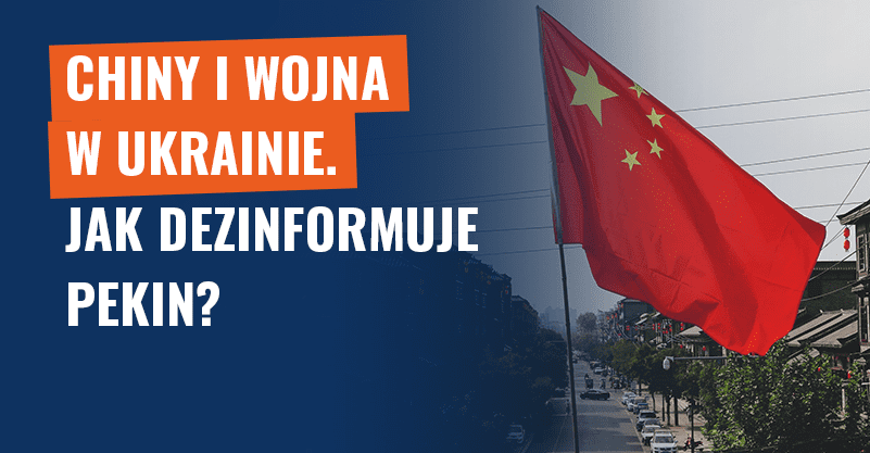 Chiny i wojna w Ukrainie. Jak dezinformuje Pekin?