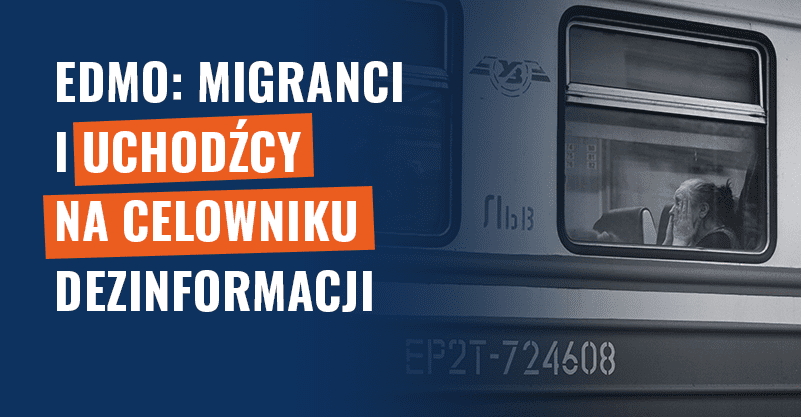 EDMO: Uchodźcy i migranci na celowniku dezinformacji
