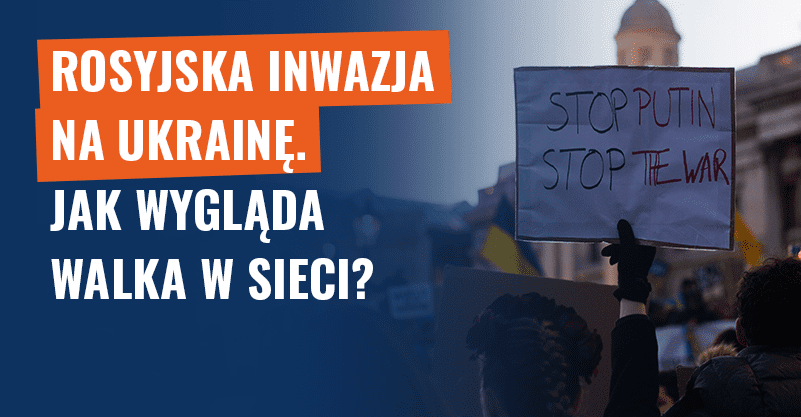 Rosyjska inwazja na Ukrainę. Jak wygląda walka w sieci?