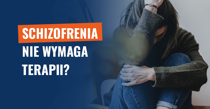 Pomoc z zewnątrz i terapia są kluczowe w leczeniu schizofrenii
