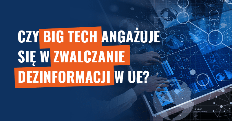 Czy Big Tech angażuje się w zwalczanie dezinformacji w UE?