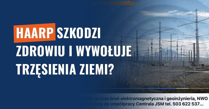 HAARP szkodzi zdrowiu i wywołuje trzęsienia ziemi? Fałsz!