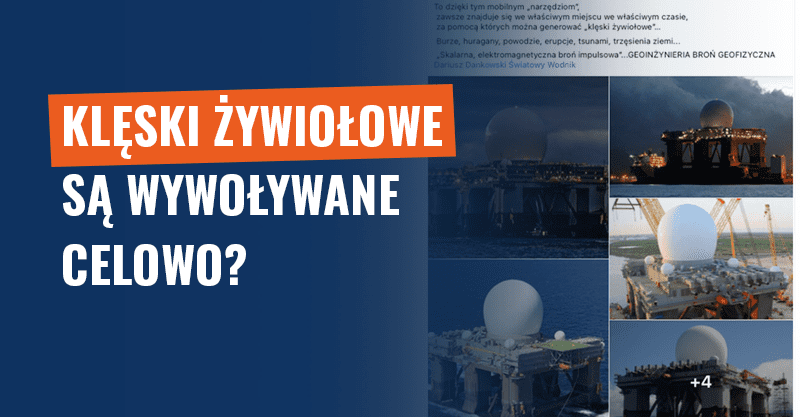 Klęski żywiołowe są wywoływane celowo? Teorie spiskowe!