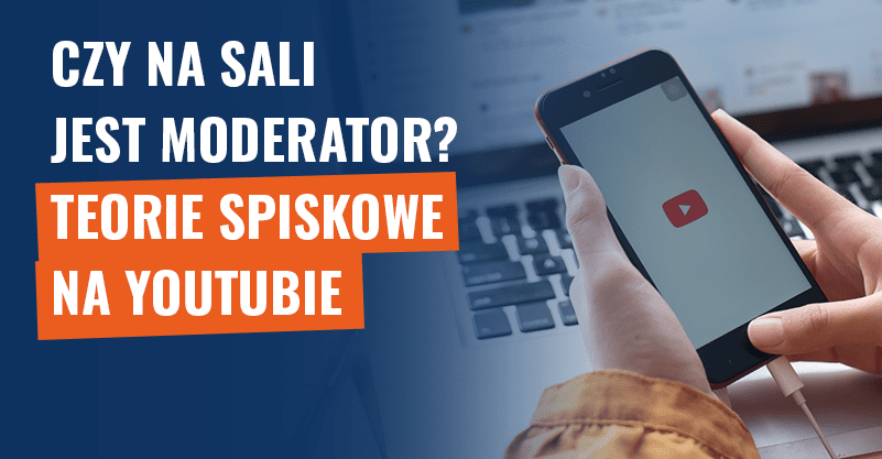 Czy na sali jest moderator? Teorie spiskowe na YouTubie
