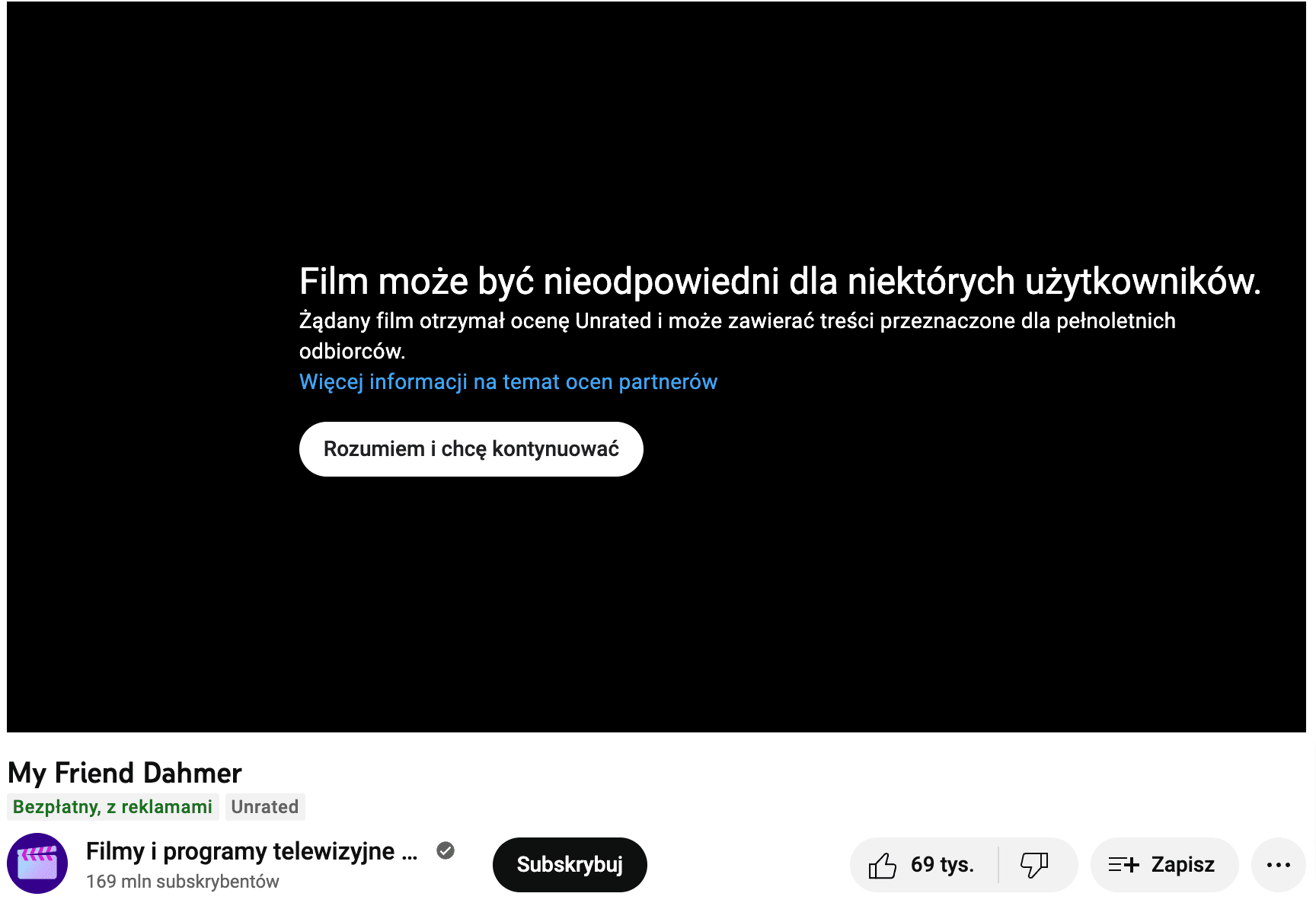 Zrzut ekranu filmu „My Friend Dahmer” na Youtubie. Widoczny jest napis o treści: „Film może być nieodpowiedni dla niektórych użytkowników. Żądany film otrzymał ocenę Unrated i może zawierać treści przeznaczone dla pełnoletnich odbiorców”.