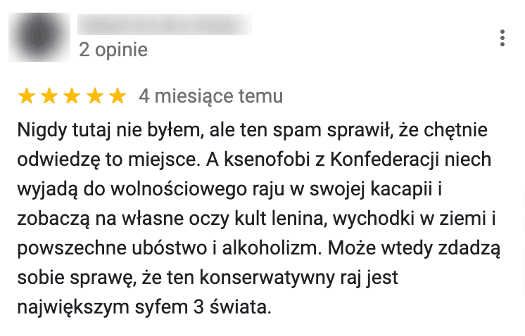 Zrzut ekranu recenzji klubokawiarni Dobrego Dnia w Bielsku-Białej. Jej treść brzmi: „Nigdy tutaj nie byłem, ale ten spam sprawił, że chętnie odwiedzę to miejsce. A ksenofobi z Konfederacji niech wyjadą do wolnościowego raju w swojej kacapii i zobaczą na własne oczy kult lenina, wychodki w ziemi i powszechne ubóstwo i alkoholizm. Może wtedy zdadzą sobie sprawę, że ten konserwatywny raj jest największym syfem 3 świata”.