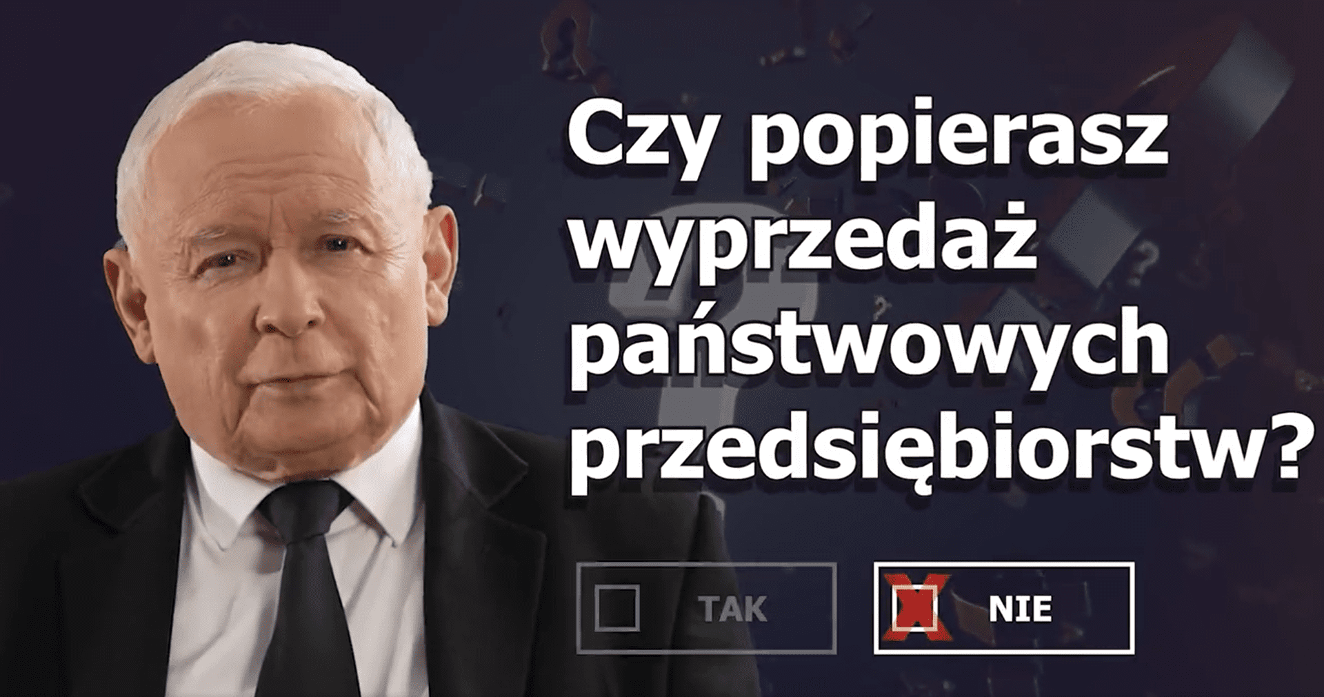 Jarosław Kaczyński po lewej i napis po prawej, a pod napisem zaznaczona opcja nie