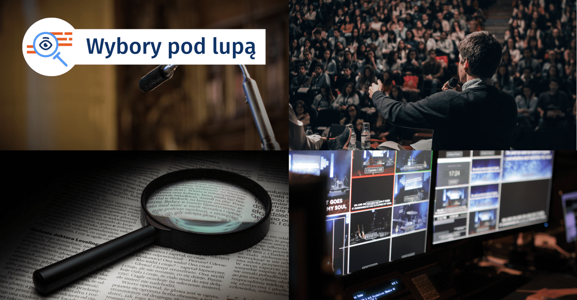 Cztery zdjęcia: 1. Mikrofon 2. Publiczność uczestnicząca w spotkaniu/debacie 3. Lupa na gazecie 4. Monitory w studiu telewizyjnym