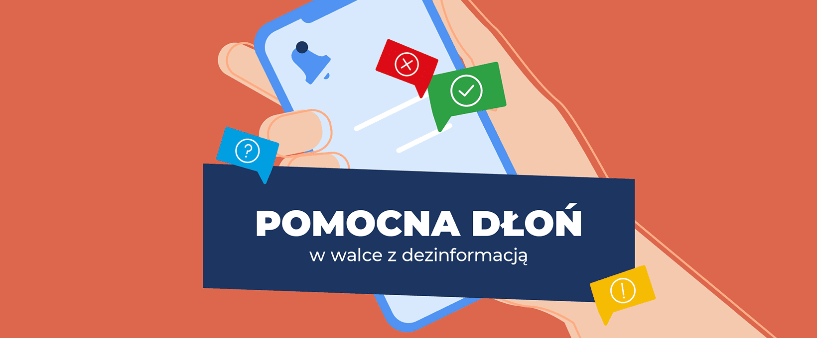 Pomarańczowa grafika z napisem „pomocna dłoń w walce z dezinformacją". Widoczna jest dłoń z telefonem.