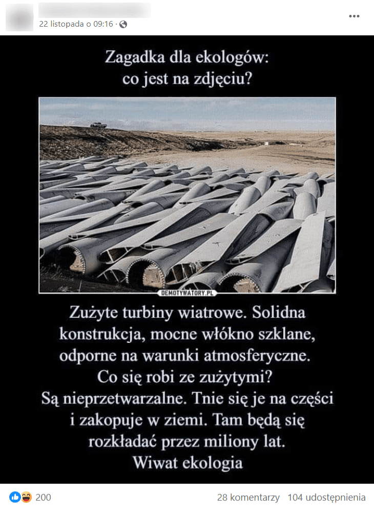 Zrzut ekranu posta na Facebooku, na którym widoczne są pocięte i ułożone łopaty turbin wiatrowych, wraz z tekstem. 200 reakcji, 28 komentarzy, 104 udostępnienia.