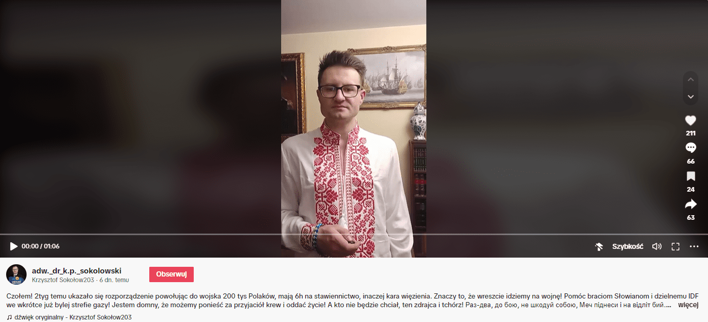 Zrzut ekranu z posta na TikToku. W opisie filmu widnieje informacje, że ukazało się rozporządzenie powołujące do wojska 200 tys. Polaków. Powołane osoby mają 6 godz. na stawiennictwo. W innym wypadku grozi im więzienie. Film uzyskał 211 polubień, 66 komentarzy oraz 63 udostępnienia. Mężczyzny jest ubrany w nietypowy biało-czerwony strój.