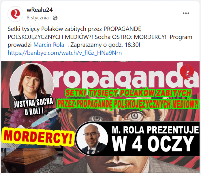 Zrzut ekranu z profilu wRealu24. W treści posta napisano: “Setki tysięcy Polaków zabitych przez PROPAGANDĘ POLSKOJĘZYCZNYCH MEDIÓW?! Socha OSTRO: MORDERCY! Program prowadzi Marcin Rola . Zapraszamy o godz. 18:30!”.
