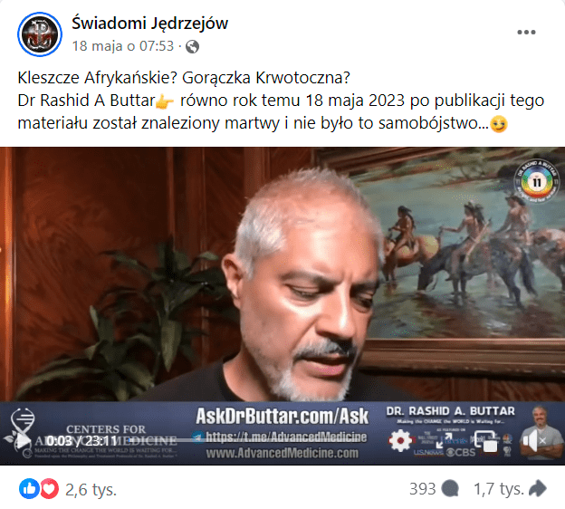 Zrzut ekranu z posta na Facebooku. Na nagraniu widoczny wypowiadający się mężczyzna. W opisie napisano: „Dr Rashid A Buttar równo rok temu 18 maja 2023 po publikacji tego materiału został znaleziony martwy i nie było to samobójstwo”.