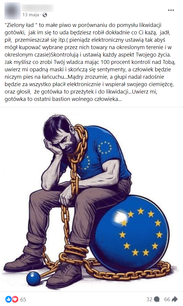 Zrzut ekranu z wpisu na Facebooku, w którym przedstawiono nieprawdziwe informacje na temat płatności gotówkowych. Na dołączonym obrazie widać człowieka spętanego łańcuchami i wielką kulą z barwami Unii Europejskiej przy nodze.