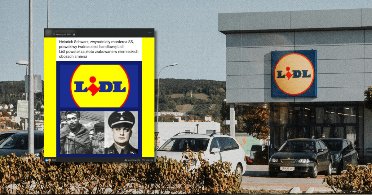 W tle sklep Lidl i zrzut ekranu z Facebooka: „Heinrich Schwarz, zwyrodniały morderca SS, prawdziwy twórca sieci handlowej Lidl. Lidl powstał za złoto zrabowane w niemieckich obozach smierci”.