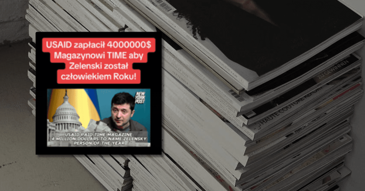 W tle poskładane gazety i magazyny, zrzut ekranu z TikToka z informacją o tym, że USAID opłaciła Zełenskiemu tytuł Człowieka Roku w „TIME”