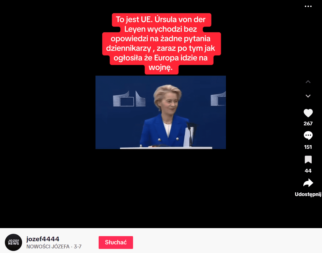 Zrzut ekranu filmu na TikToku. Widzimy przewodniczącą Komisji Europejskiej Ursulę von der Leyen na niebieskim tle ubraną w niebieską marynarkę z białymi guzikami oraz w białą bluzkę. 267 reakcji, 151 komentarzy, 9906 wyświetleń. 