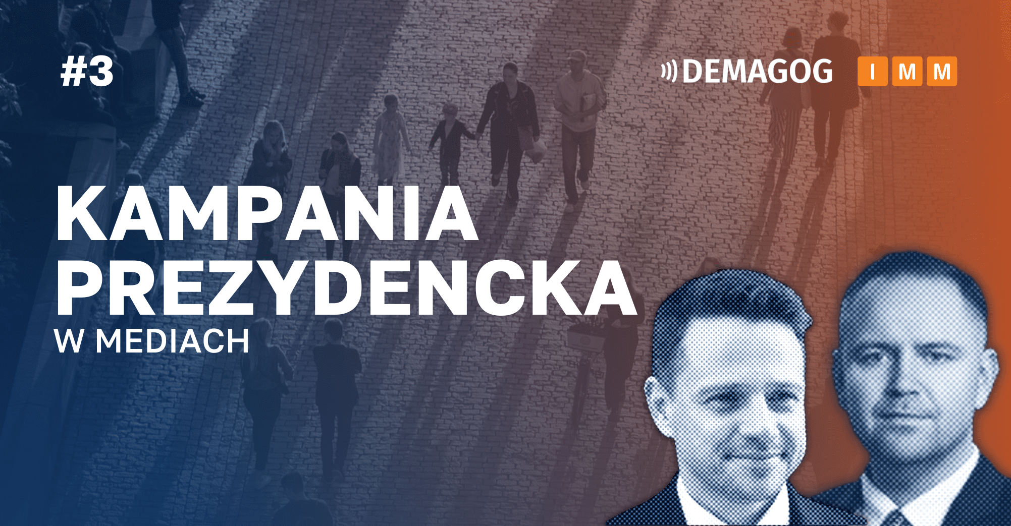 Kampania prezydencka w mediach #3. W tle pojawia się zdjęcie osób na ulicy miasta. W prawym dolnym rogu Rafał Trzaskowski, obok niego Karol Nawrocki.