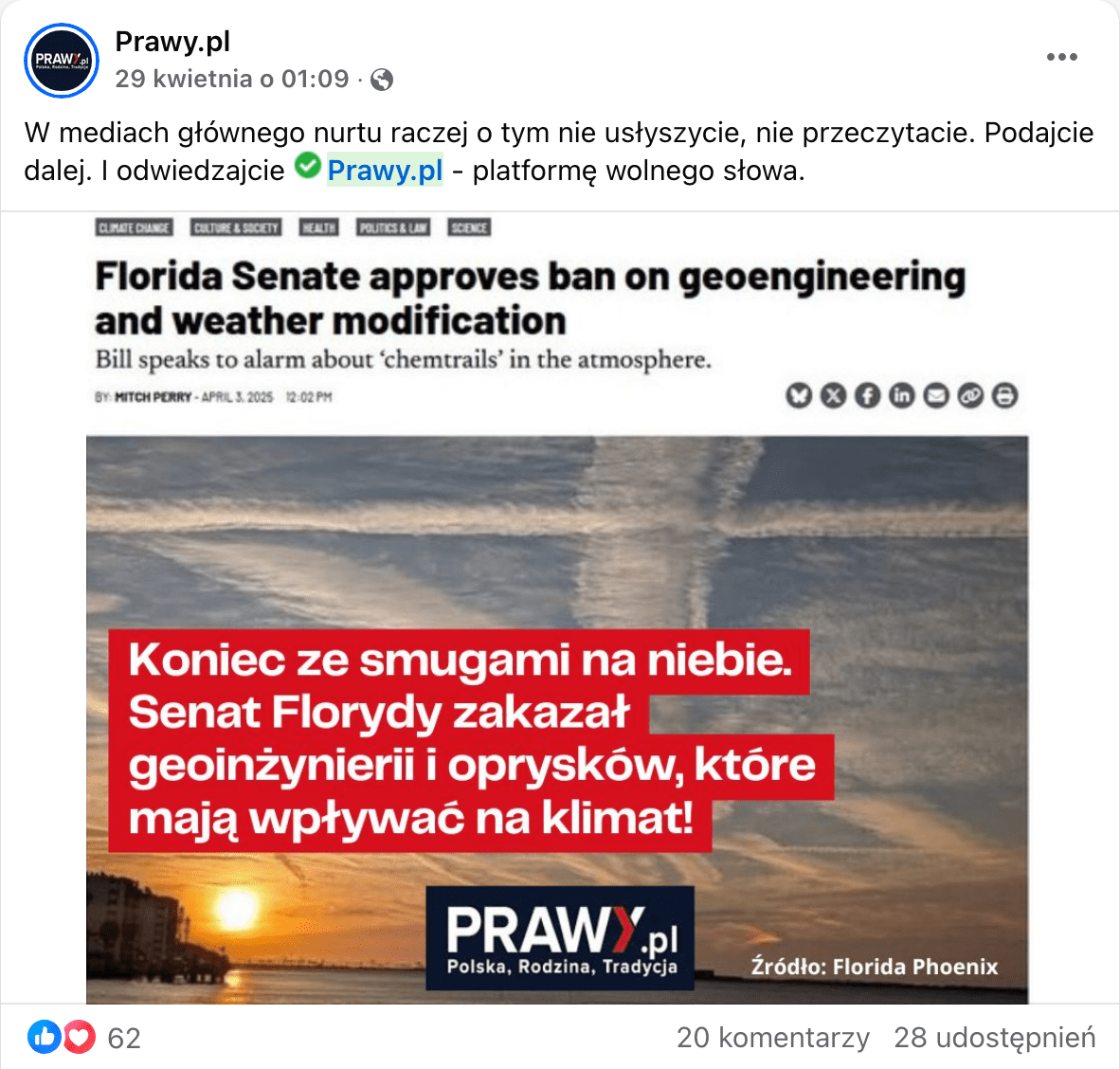 Zrzut ekranu wpisu ze strony Prawy.pl, który opublikowano na Facebooku. Treść zachęca do udostępnienia postu i do odwiedzenia strony Prawy.pl. Ilustracją do wpisu jest zrzut ekranu przedstawiający nagłówek artykułu ze strony Florida Phoenix. Na zdjęciu widnieje napis: „Koniec ze smugami na niebie. Senat Florydy zakazał geoinżynierii i oprysków, które mają wpływać na klimat!”.